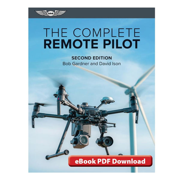 ASA- The Complete Remote Pilot,  Second Edition Ebook