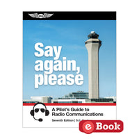ASA - Say Again, Please: Guide to Radio Communications, 7th Edition, eBook
