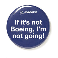Boeing - If It's Not Boeing, I'm Not... Button