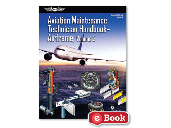 ASA - Aviation Maintenance Technician Handbook: Airframe Vlm 2, eBook