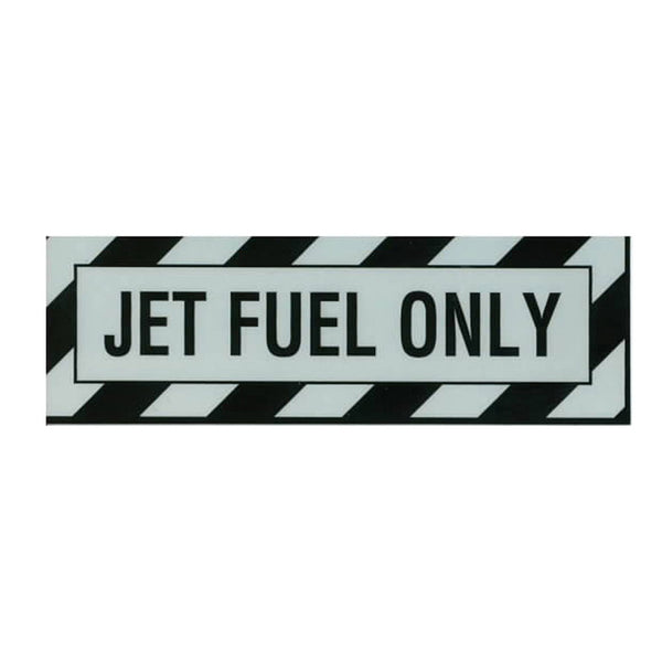 Tom Rubin Ent - Jet Fuel Only Placard, Sticker | A TRE 807