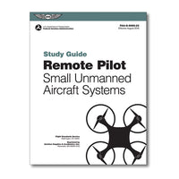 ASA - Remote Pilot Small Unmanned Aircraft Systems Study Guide | ASA-8082-22