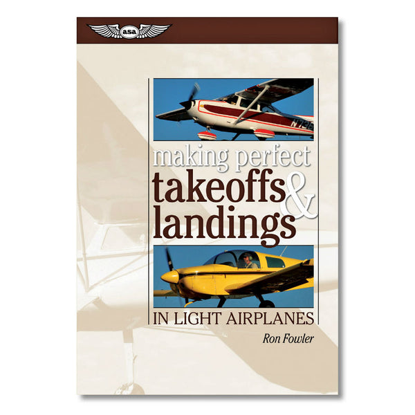 ASA - Making Perfect, Take Offs & Landings | ASA-PERF-TOL