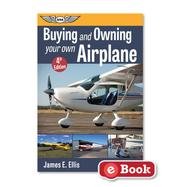 ASA - Buying & Owning Your Own Airplane (eBook) | ASA-BUY-OWN-4-EB