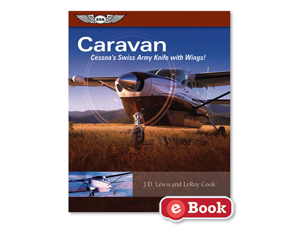 ASA - Caravan: Cessna's Swiss Army Knife with Wings, eBook