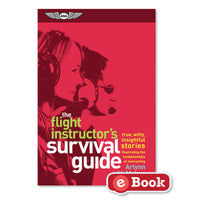 ASA - The Flight Instructor's Survival Guide, eBook