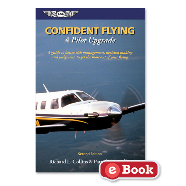 ASA - Confident Flying: A Pilot Upgrade (eBook EB)