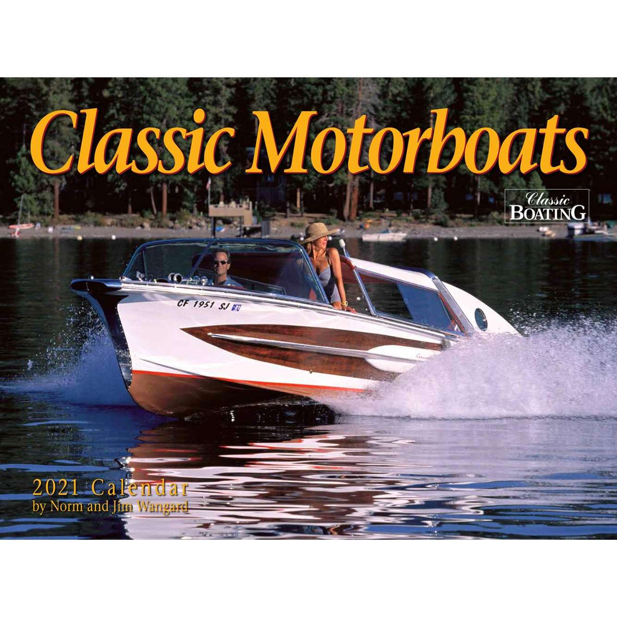 Classic Motorboats Calendar 2021 Pilots HQ LLC.