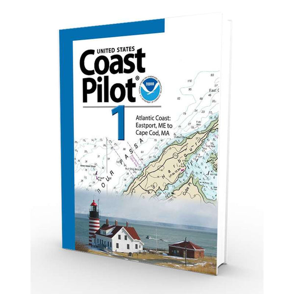 NOAA Coast Pilot 1: Atlantic Coast: Eastport, ME to Provincetown, MA (CURRENT EDITION)