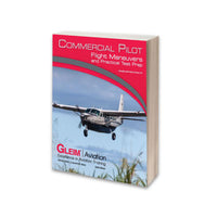 Gleim Commercial Pilot Flight Maneuvers and Practical Test Prep 6th Edition