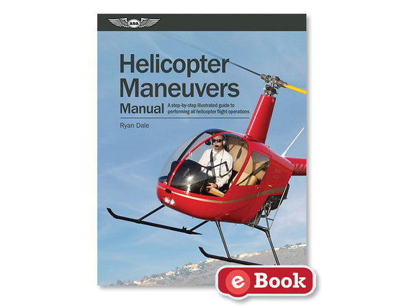 ASA - Helicopter Maneuvers Manual, eBook | ASA-HELI-FM-EB