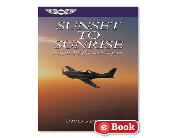 ASA - Sunset to Sunrise: Night Flight Techniques, eBook