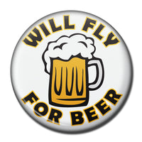 Luso Aviation - Fridge Magnet, Will Fly For Beer | N LUS 622-F4B