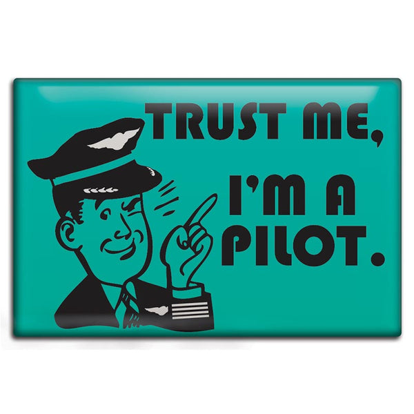 Luso Aviation - Fridge Magnet, Trust Me - I'M A Pilot | NLUS632-TMP
