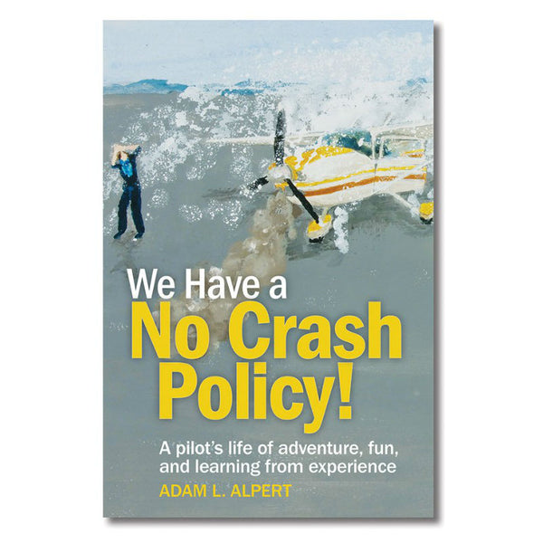 ASA - We Have a No Crash Policy! Book | ASA-NO-CRASH