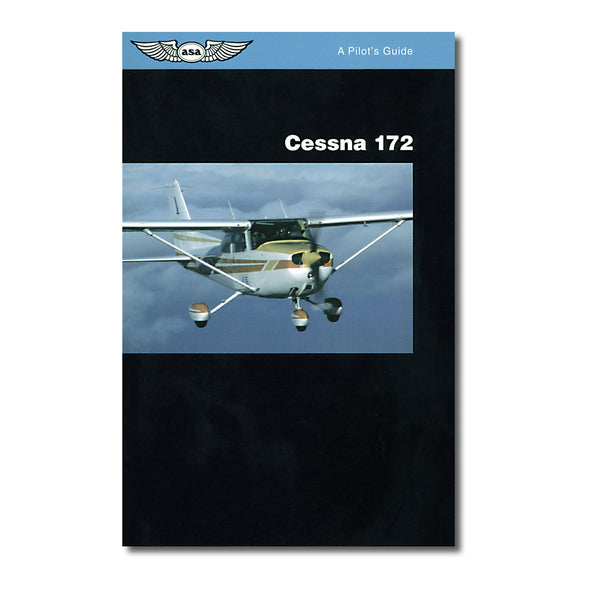 ASA - Pilot's Guide Series: Cessna 172 | ASA-PG-C-172