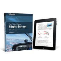 ASA - The Pilot's Manual: Flight School (Hardcover) | ASA-PM-1D