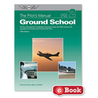 ASA - The Pilot's Manual Volume 2: Ground School, eBook