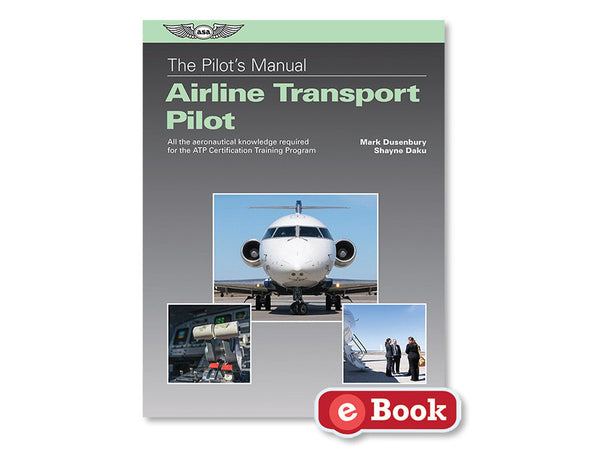 ASA - Pilot's Manual: Airline Transport Pilot, eBook