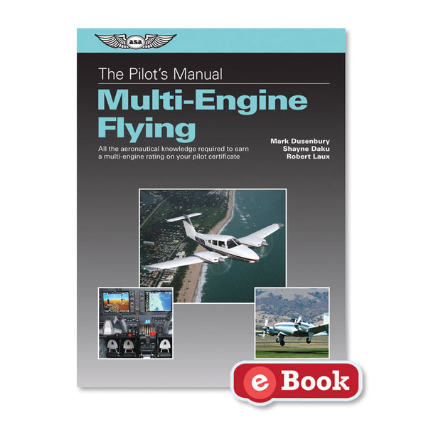 ASA - The Pilot's Manual: Multi-Engine Flying, eBook