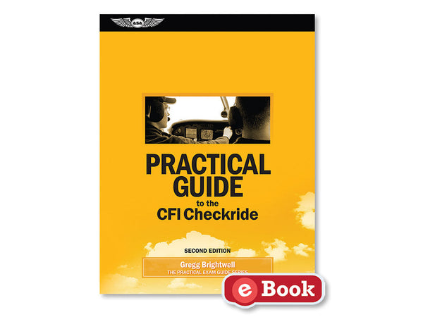 ASA - Practical Guide To The CFI Checkride, eBook