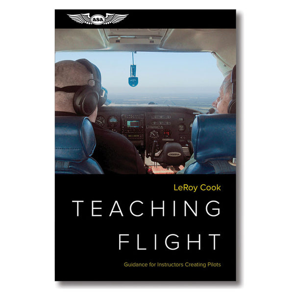 ASA - Teaching Flight by LeRoy Cook | ASA-TCHFLT