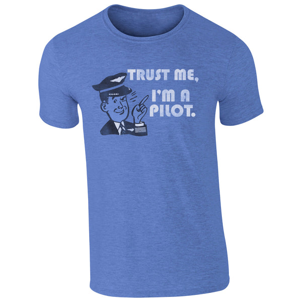 Trust Me I'M A Pilot T-Shirt