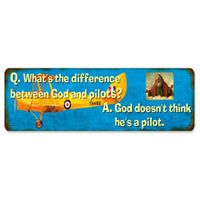 Vintage Signs - God Doesn't Think He's A Pilot 20in x 5in | PTS676