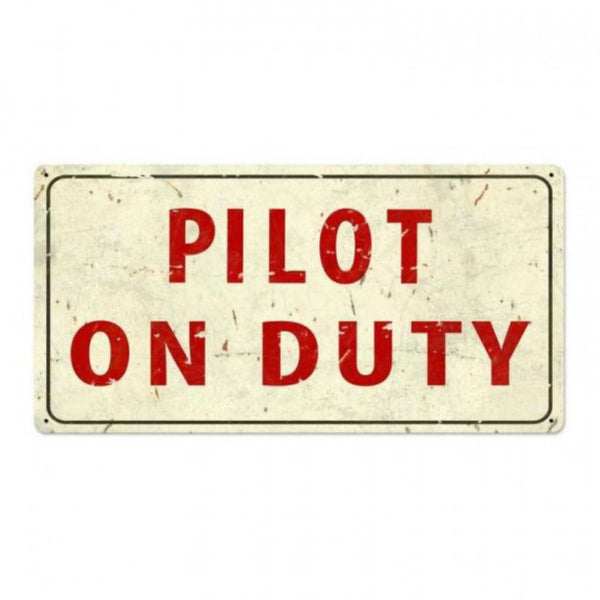Vintage Signs - Pilot On Duty 36in x 18in | VXL170