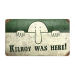 Vintage Signs - Kilroy was here Sign | PTS156